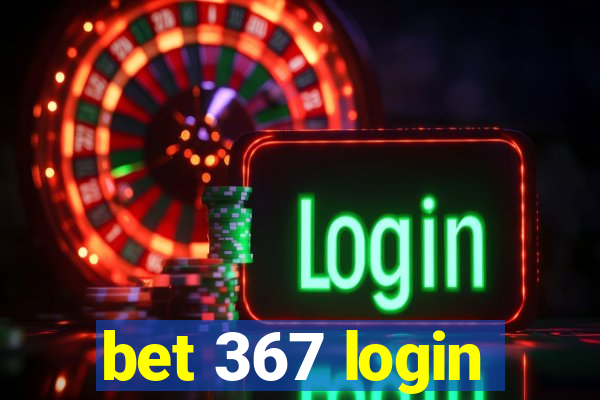 bet 367 login